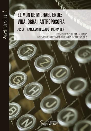 EL MóN DE MICHAEL ENDE: VIDA, OBRA I ANTROPOSOFIA | 9788499758862 | DELGADO MERCADER, JOSEP-FRANCESC | Llibres Parcir | Librería Parcir | Librería online de Manresa | Comprar libros en catalán y castellano online