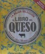 EL LIBRO DEL QUESO | 9788496669949 | Llibres Parcir | Librería Parcir | Librería online de Manresa | Comprar libros en catalán y castellano online