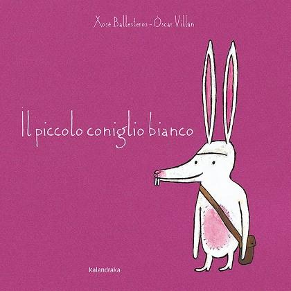 IL PICCOLO CONIGLIO BIANCO | 9788413430690 | BALLESTEROS, XOSÉ | Llibres Parcir | Llibreria Parcir | Llibreria online de Manresa | Comprar llibres en català i castellà online