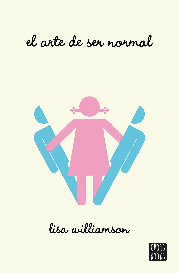 EL ARTE DE SER NORMAL | 9788408149125 | WILLIAMSON, LISA | Llibres Parcir | Llibreria Parcir | Llibreria online de Manresa | Comprar llibres en català i castellà online