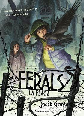 FERALS 2. LA PLAGA (CAT.) | 9788416522491 | JACOB GREY | Llibres Parcir | Librería Parcir | Librería online de Manresa | Comprar libros en catalán y castellano online