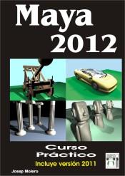 MAYA 2012 curso practico incluye version 2011 | 9788415033509 | Molero, Josep | Llibres Parcir | Llibreria Parcir | Llibreria online de Manresa | Comprar llibres en català i castellà online