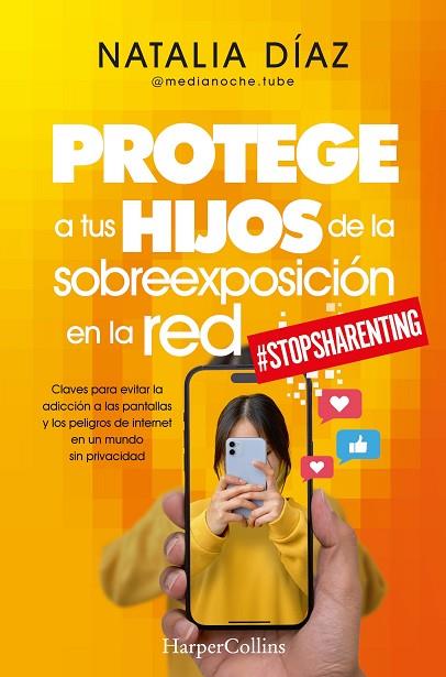 PROTEGE A TUS HIJOS DE LA SOBREEXPOSICIÓN EN LA RED | 9788410640610 | DÍAZ, NATALIA | Llibres Parcir | Librería Parcir | Librería online de Manresa | Comprar libros en catalán y castellano online