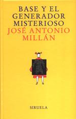 BASE Y EL GENERADOR MISTERIOSO | 9788478446018 | MILLAN | Llibres Parcir | Llibreria Parcir | Llibreria online de Manresa | Comprar llibres en català i castellà online