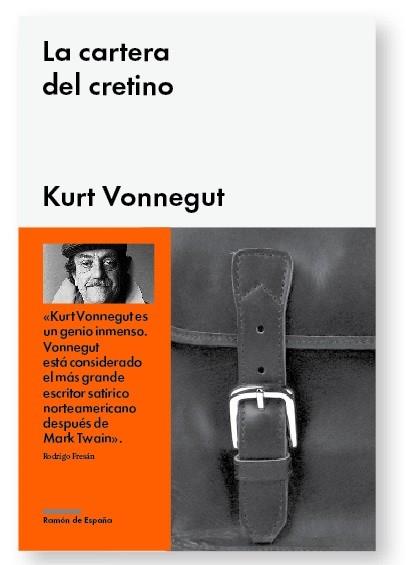 LA CARTERA DEL CRETINO | 9788415996033 | VONNEGUT, KURT | Llibres Parcir | Librería Parcir | Librería online de Manresa | Comprar libros en catalán y castellano online