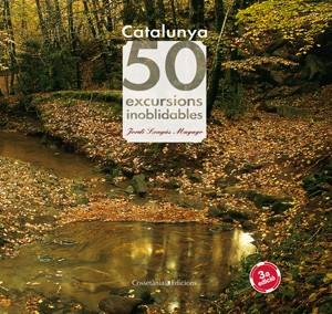 CATALUNYA 50 EXCURSIONS INOBLIDABLES | 9788497912440 | JORDI LONGAS MAYAYAO | Llibres Parcir | Llibreria Parcir | Llibreria online de Manresa | Comprar llibres en català i castellà online