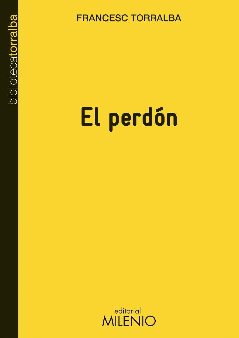 EL PERDON | 9788497433785 | TORRALBA FRANCESC | Llibres Parcir | Librería Parcir | Librería online de Manresa | Comprar libros en catalán y castellano online
