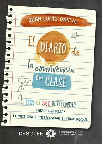 EL DIARIO DE LA CONVIVENCIA EN CLASE. MÁS DE 300 ACTIVIDADES PARA DESARROLLAR LA | 9788433028662 | ONIEVA LÓPEZ, JUAN LUCAS | Llibres Parcir | Librería Parcir | Librería online de Manresa | Comprar libros en catalán y castellano online