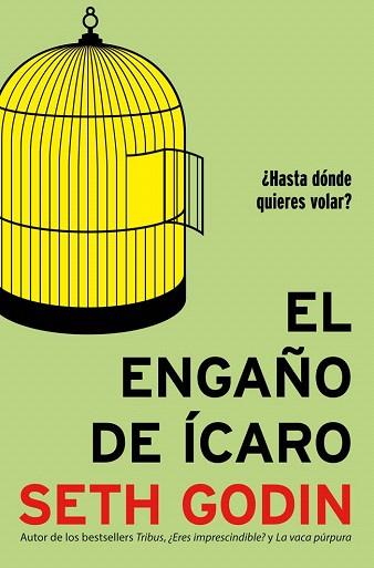 EL ENGAÑO DE ÍCARO | 9788498752946 | SETH GODIN | Llibres Parcir | Librería Parcir | Librería online de Manresa | Comprar libros en catalán y castellano online