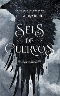 SEIS DE CUERVOS | 9788418359675 | BARDUGO, LEIGH | Llibres Parcir | Llibreria Parcir | Llibreria online de Manresa | Comprar llibres en català i castellà online
