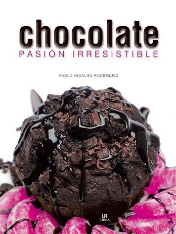 CHOCOLATE PASION IRRESISTIBLE | 9788466223706 | HIDALGO P | Llibres Parcir | Librería Parcir | Librería online de Manresa | Comprar libros en catalán y castellano online
