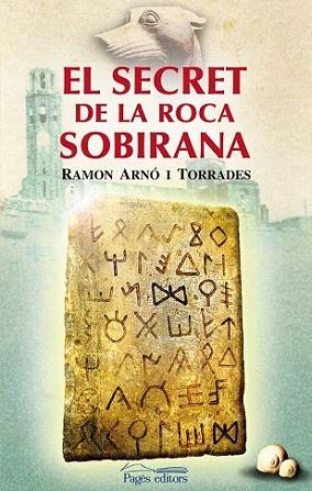EL SECRET DE LA ROCA SOBIRANA | 9788497799133 | ARNO TORRADES R | Llibres Parcir | Librería Parcir | Librería online de Manresa | Comprar libros en catalán y castellano online