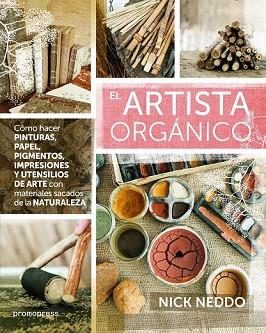 EL ARTISTA ORGÁNICO | 9788415967941 | NEDDO, NICK | Llibres Parcir | Librería Parcir | Librería online de Manresa | Comprar libros en catalán y castellano online