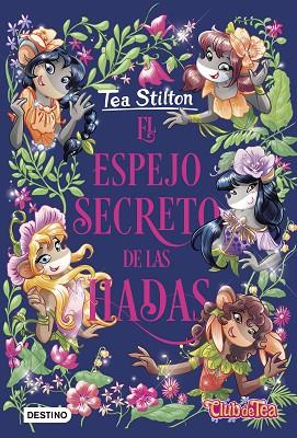 EL ESPEJO SECRETO DE LAS HADAS | 9788408234388 | STILTON, TEA | Llibres Parcir | Llibreria Parcir | Llibreria online de Manresa | Comprar llibres en català i castellà online