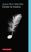 CONTAR LA MÚSICA | 9788416495238 | RUIZ MANTILLA, JESÚS | Llibres Parcir | Librería Parcir | Librería online de Manresa | Comprar libros en catalán y castellano online