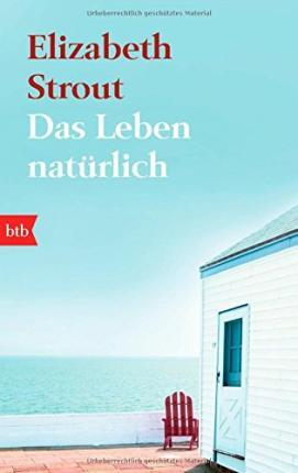 DAS LEBEN NATUERLICH | 9783442748402 | STROUT ELIZABET | Llibres Parcir | Llibreria Parcir | Llibreria online de Manresa | Comprar llibres en català i castellà online