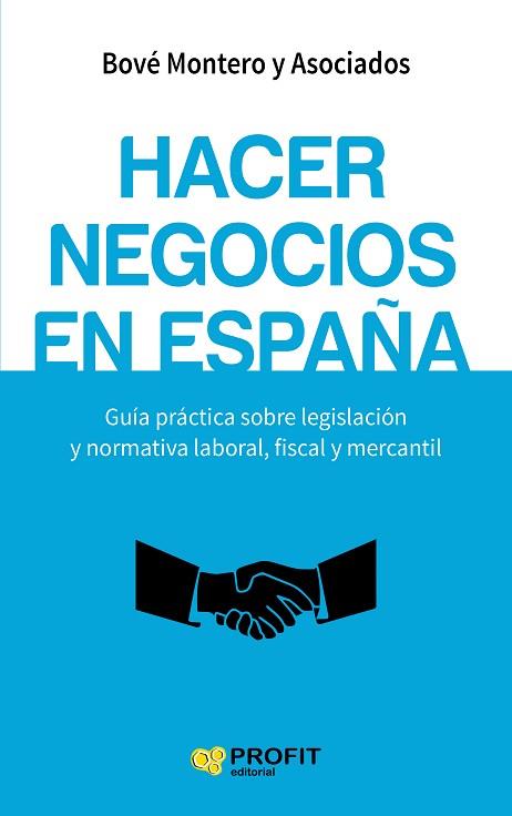 HACER NEGOCIOS EN ESPAÑA | 9788416583317 | BOVÉ MONTERO ASOCIADOS | Llibres Parcir | Librería Parcir | Librería online de Manresa | Comprar libros en catalán y castellano online