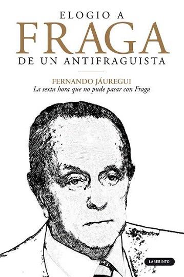 ELOGIO A FRAGA DE UN ANTIFRAGUISTA | 9788484836520 | Jáuregui Campuzano, Fernando | Llibres Parcir | Llibreria Parcir | Llibreria online de Manresa | Comprar llibres en català i castellà online
