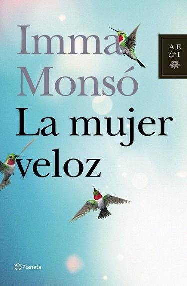 La mujer veloz | 9788408006756 | Imma Monsó | Llibres Parcir | Librería Parcir | Librería online de Manresa | Comprar libros en catalán y castellano online