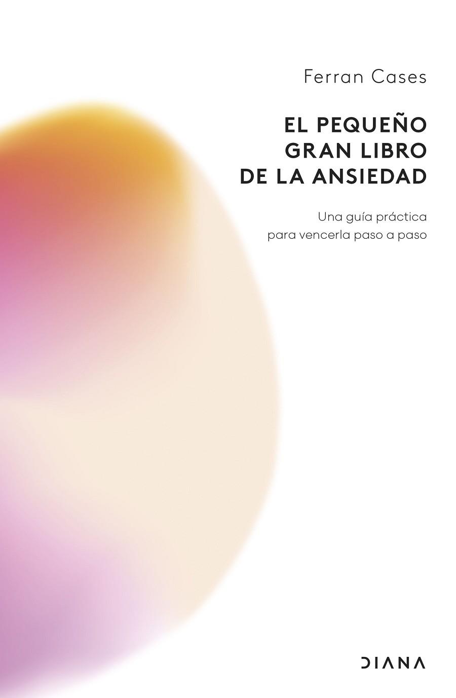 EL PEQUEÑO GRAN LIBRO DE LA ANSIEDAD | 9788411192798 | CASES, FERRAN | Llibres Parcir | Llibreria Parcir | Llibreria online de Manresa | Comprar llibres en català i castellà online