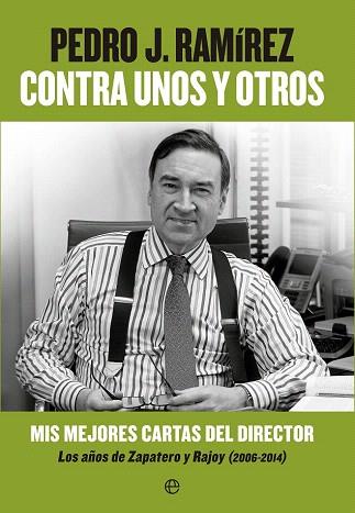 CONTRA UNOS Y OTROS | 9788490602201 | J. RAMÍREZ, PEDRO | Llibres Parcir | Llibreria Parcir | Llibreria online de Manresa | Comprar llibres en català i castellà online