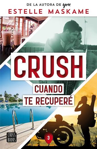 CRUSH 3. CUANDO TE RECUPERÉ | 9788408266693 | MASKAME, ESTELLE | Llibres Parcir | Llibreria Parcir | Llibreria online de Manresa | Comprar llibres en català i castellà online