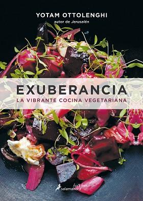 EXUBERANCIA: LA VIBRANTE COCINA VEGETARIANA | 9788416295074 | OTTOLENGHI, YOTAM | Llibres Parcir | Librería Parcir | Librería online de Manresa | Comprar libros en catalán y castellano online