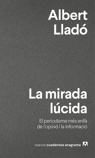 LA MIRADA LÚCIDA | 9788433916280 | LLADÓ, ALBERT | Llibres Parcir | Librería Parcir | Librería online de Manresa | Comprar libros en catalán y castellano online