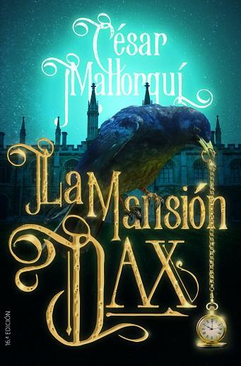 LA MANSIÓN DAX | 9788413183602 | MALLORQUÍ, CÉSAR | Llibres Parcir | Librería Parcir | Librería online de Manresa | Comprar libros en catalán y castellano online