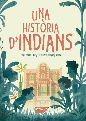 UNA HISTÒRIA D'INDIANS | 9788491911678 | PORTELL RIFÀ, JOAN | Llibres Parcir | Librería Parcir | Librería online de Manresa | Comprar libros en catalán y castellano online