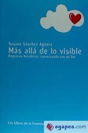 MÁS ALLÁ DE LO VISIBLE | 9788482551449 | SÁNCHEZ AGÜERA, SUSANA | Llibres Parcir | Librería Parcir | Librería online de Manresa | Comprar libros en catalán y castellano online