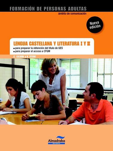LENGUA CASTELLANA Y LITERATURA I Y II GES/CFGS | 9788483089019 | CAZAÑA, CARMEN / OTERO, NURIA | Llibres Parcir | Librería Parcir | Librería online de Manresa | Comprar libros en catalán y castellano online