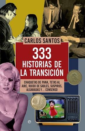 333 HISTORIAS DE LA TRANSICIÓN | 9788490604649 | SANTOS, CARLOS | Llibres Parcir | Llibreria Parcir | Llibreria online de Manresa | Comprar llibres en català i castellà online