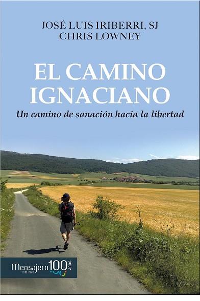 EL CAMINO IGNACIANO | 9788427137257 | IRIBERRI DÍAZ, JOSE LUIS / LOWNEY, CHRIS | Llibres Parcir | Librería Parcir | Librería online de Manresa | Comprar libros en catalán y castellano online