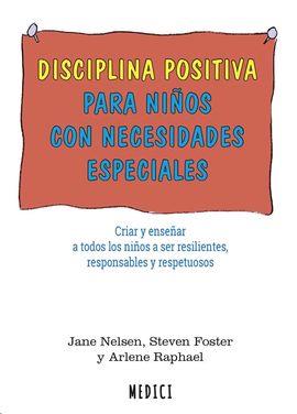 DISCIPLINA POSITIVA PARA NIÑOS CON NECESIDADES ESPECIALES | 9788497991681 | NELSEN, JANE/Y OTROS | Llibres Parcir | Librería Parcir | Librería online de Manresa | Comprar libros en catalán y castellano online