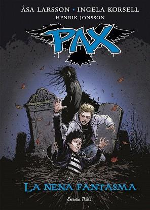 PAX 3. LA NENA FANTASMA | 9788416519170 | ÅSA LARSSON/INGELA KORSELL/HENRIK JONSSON | Llibres Parcir | Llibreria Parcir | Llibreria online de Manresa | Comprar llibres en català i castellà online