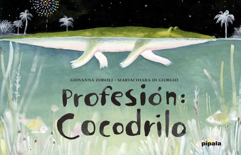 PROFESIÓN: COCODRILO | 9788416287130 | ZOBOLI, GIOVANNA/ | Llibres Parcir | Llibreria Parcir | Llibreria online de Manresa | Comprar llibres en català i castellà online