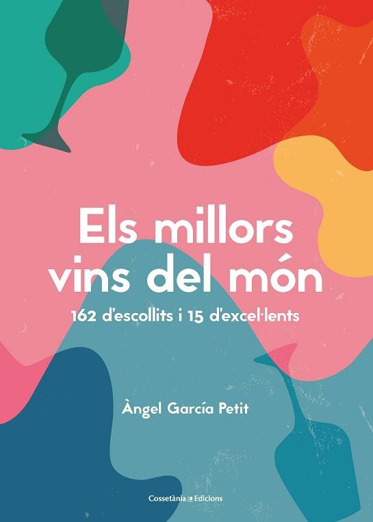 ELS MILLORS VINS DEL MÓN | 9788490349823 | GARCÍA PETIT, ÀNGEL | Llibres Parcir | Librería Parcir | Librería online de Manresa | Comprar libros en catalán y castellano online