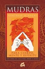 Mudras para cuerpo, mente y espíritu | 9788484453482 | Hirschi, Gertrud | Llibres Parcir | Librería Parcir | Librería online de Manresa | Comprar libros en catalán y castellano online