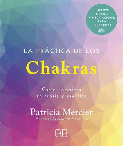 LA PRÁCTICA DE LOS CHAKRAS | 9788417851439 | MERCIER, PATRICIA | Llibres Parcir | Librería Parcir | Librería online de Manresa | Comprar libros en catalán y castellano online