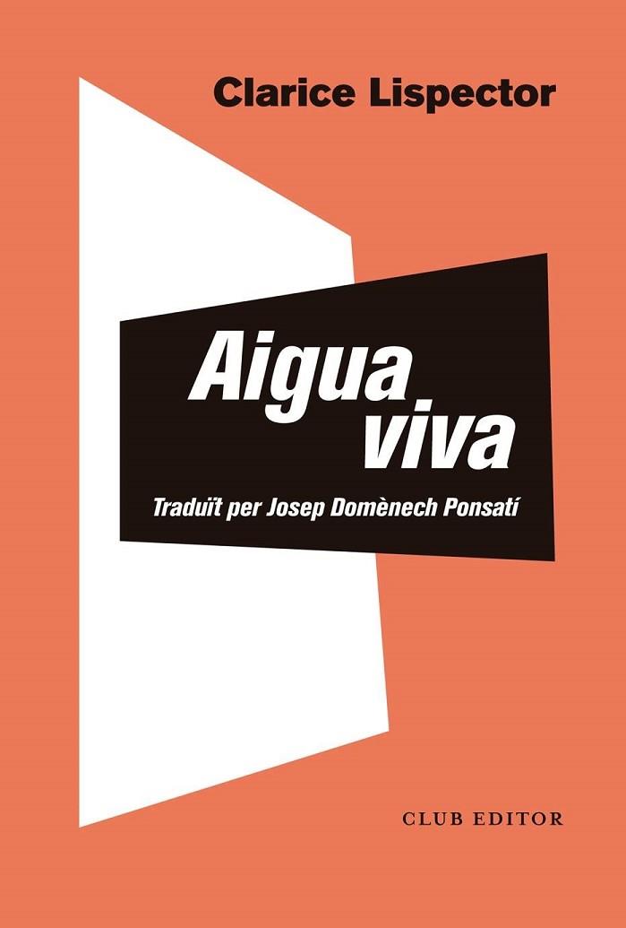 AIGUA VIVA | 9788473293853 | LISPECTOR, CLARICE | Llibres Parcir | Librería Parcir | Librería online de Manresa | Comprar libros en catalán y castellano online