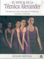 EL MANUAL DE LA TECNICA ALEXANDER | 9788480195720 | BRENNAN | Llibres Parcir | Llibreria Parcir | Llibreria online de Manresa | Comprar llibres en català i castellà online