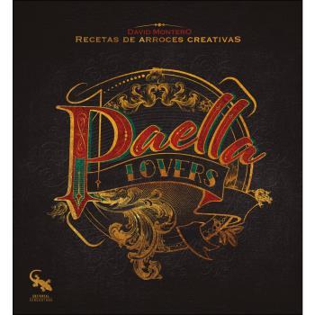PAELLA LOVERS | 9788416900848 | MONTERO, DAVID | Llibres Parcir | Librería Parcir | Librería online de Manresa | Comprar libros en catalán y castellano online