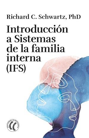 INTRODUCCION A SISTEMAS DE LA FAMILIA INTERNA | 9788412899719 | RICHARD C., PH. D SCHWARTZ | Llibres Parcir | Librería Parcir | Librería online de Manresa | Comprar libros en catalán y castellano online