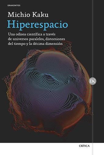 HIPERESPACIO. UNA ODISEA CIENTIFICA | 9788416771196 | MICHIO KAKU | Llibres Parcir | Librería Parcir | Librería online de Manresa | Comprar libros en catalán y castellano online