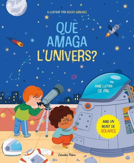 QUÈ AMAGA L'UNIVERS? LLIBRE AMB SOLAPES | 9788413894669 | SÁNCHEZ, ROCÍO | Llibres Parcir | Llibreria Parcir | Llibreria online de Manresa | Comprar llibres en català i castellà online