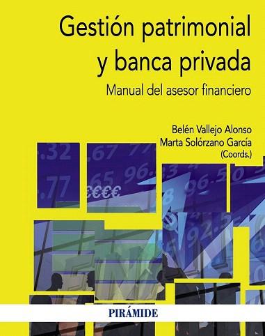 GESTIÓN PATRIMONIAL Y BANCA PRIVADA | 9788436829426 | VALLEJO ALONSO, BELÉN/SOLÓRZANO GARCÍA, MARTA | Llibres Parcir | Llibreria Parcir | Llibreria online de Manresa | Comprar llibres en català i castellà online