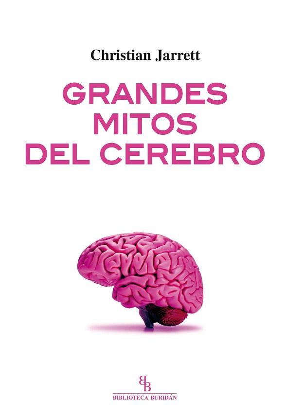 GRANDES MITOS DEL CEREBRO | 9788416288519 | JARRETT, CHRISTIAN | Llibres Parcir | Llibreria Parcir | Llibreria online de Manresa | Comprar llibres en català i castellà online