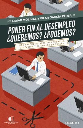 PONER FIN AL DESEMPLEO. ¿QUEREMOS? ¿PODREMOS? | 9788423425075 | CÉSAR MOLINAS/PILAR GARCÍA PEREA | Llibres Parcir | Llibreria Parcir | Llibreria online de Manresa | Comprar llibres en català i castellà online