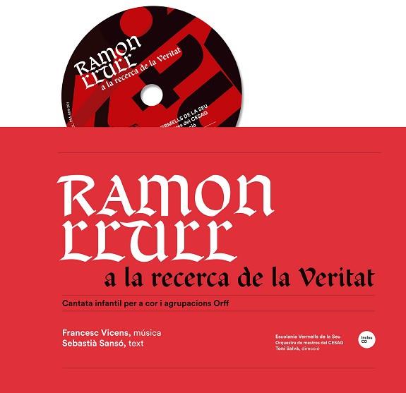 RAMON LLULL A LA RECERCA DE LA VERITAT + CD | 9788416163595 | VICENS VIDAL, FRANCESC/SANSÓ I JAUME, SEBASTIÀ | Llibres Parcir | Librería Parcir | Librería online de Manresa | Comprar libros en catalán y castellano online